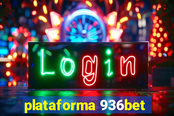 plataforma 936bet